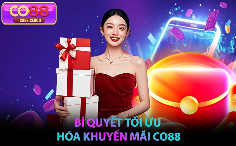 Bí quyết tối ưu hóa khuyến mãi CO88