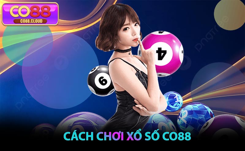 Cách chơi Xổ Số CO88