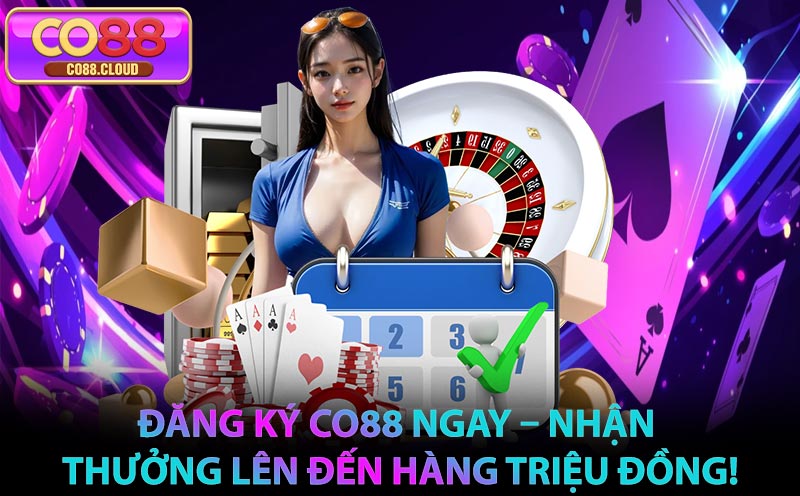 Đăng Ký CO88 Ngay – Nhận Thưởng Lên Đến Hàng Triệu Đồng!