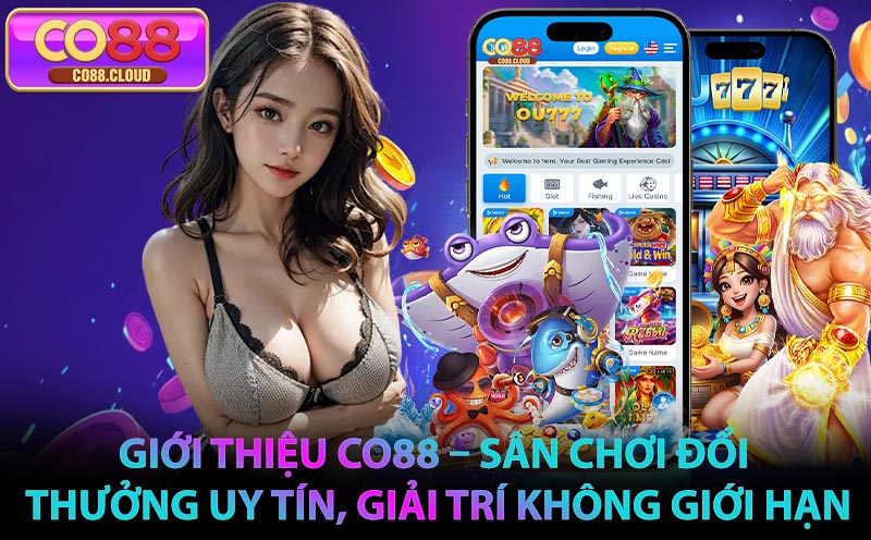 Giới Thiệu CO88 – Sân Chơi Đổi Thưởng Uy Tín, Giải Trí Không Giới Hạn