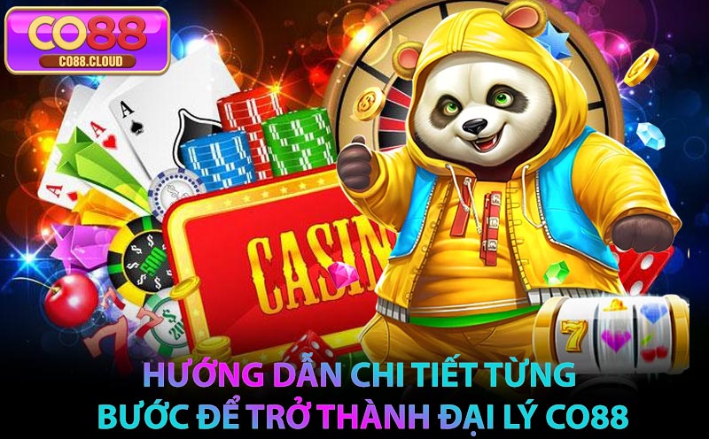 Hướng dẫn chi tiết từng bước để trở thành Đại lý CO88