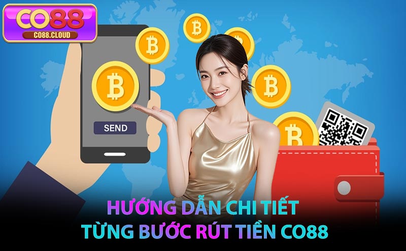 Hướng dẫn chi tiết từng bước rút tiền CO88