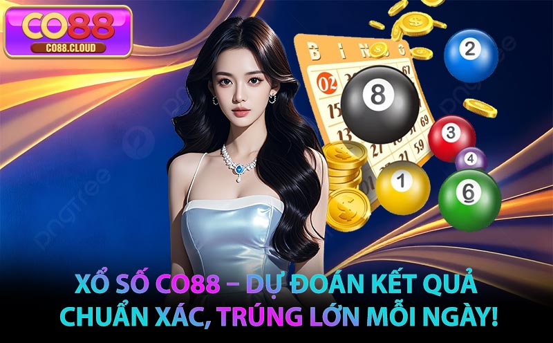Xổ Số CO88 – Dự Đoán Kết Quả Chuẩn Xác, Trúng Lớn Mỗi Ngày!