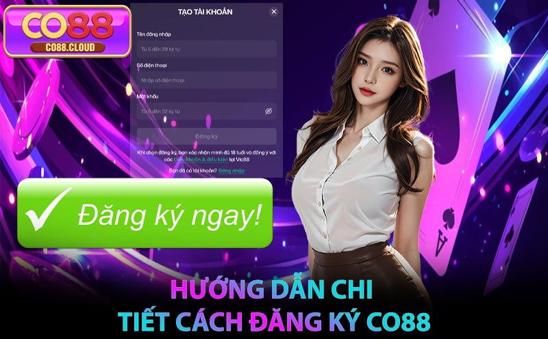 Hướng dẫn chi tiết cách Đăng Ký CO88